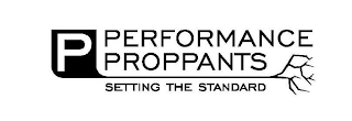 P PERFORMANCE PROPPANTS SETTING THE STANDARD logo
