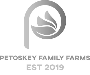 P PETOSKEY FAMILY FARMS EST 2019 logo