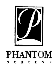 P PHANTOM SCREENS logo
