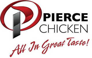 P PIERCE CHICKEN ALL IN GREAT TASTE! logo