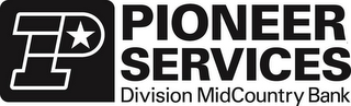 P PIONEER SERVICES DIVISION MIDCOUNTRY BANK logo