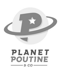 P PLANET POUTINE & CO logo