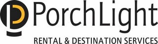 P PORCHLIGHT RENTAL & DESTINATION SERVICES logo