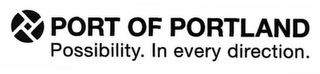 P PORT OF PORTLAND POSSIBILITY.  IN EVERY DIRECTION. logo