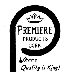 P PREMIERE PRODUCTS CORP. WHERE QUALITY IS KING! logo