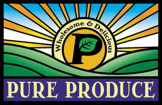 P PURE PRODUCE WHOLESOME & DELICIOUS logo
