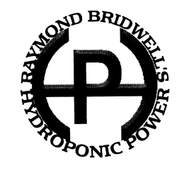 P RAYMOND BRIDWELL'S HYDROPONIC POWER logo