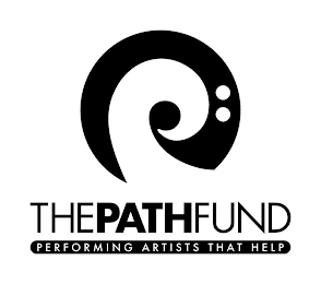 P THE PATH FUND PERFORMING ARTISTS THAT HELP logo