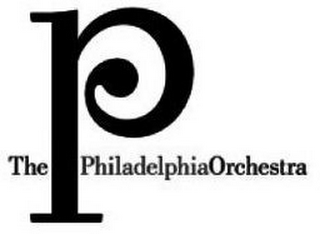 P THE PHILADELPHIAORCHESTRA