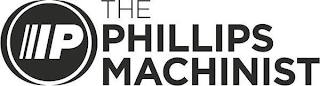 P THE PHILLIPS MACHINIST logo