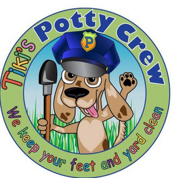 P TIKI'S POTTY CREW WE KEEP YOUR FEET AND YARD CLEAN logo