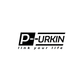 P URKIN LINK YOUR LIFE logo