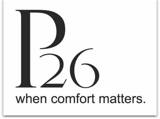 P26 WHEN COMFORT MATTERS logo