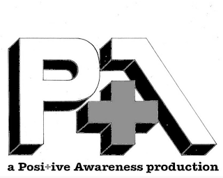 PA A POSI+IVE AWARENESS PRODUCTION logo