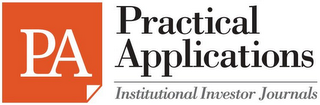 PA PRACTICAL APPLICATIONS INSTITUTIONAL INVESTOR JOURNALS logo