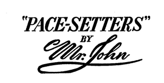 "PACE-SETTERS" BY MR. JOHN logo