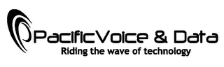 PACIFIC VOICE & DATA RIDING THE WAVE OF TECHNOLOGY logo