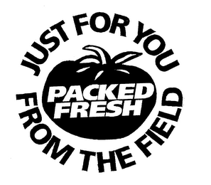 PACKED FRESH JUST FOR YOU FROM THE FIELD logo
