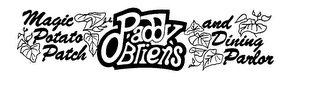 PADDY O'BRIEN'S MAGIC POTATO PATCH AND DINING PARLOR logo