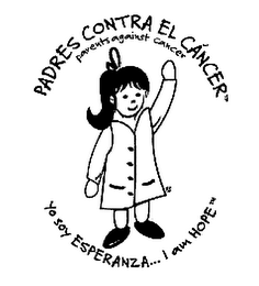 PADRES CONTRA EL CANCER PARENTS AGAINST CANCER YO SOY ESPERANZA... I AM HOPE logo