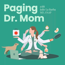PAGING DR. MOM WITH JULIE LA BARBA MD. FAAP logo