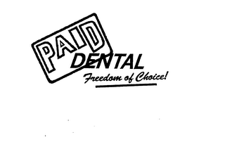 PAID DENTAL FREEDOM OF CHOICE! logo