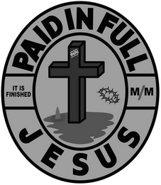 PAID IN FULL IT IS FINISHED M/M INRI JESUS logo