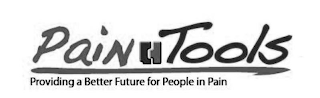 PAIN TOOLS PROVIDING A BETTER FUTURE FOR PEOPLE IN PAIN logo