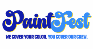 PAINTFEST WE COVER YOUR COLOR. YOU COVER OUR CREW. logo