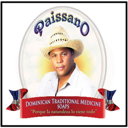 PAISSANO DOMINICAN TRADITIONAL MEDICINE SOAPS "PORQUE LA NATURALIZE LO TIENE TODO" logo