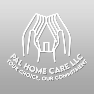 PAL HOME CARE LLC YOUR CHOICE, OUR COMMITMENT logo