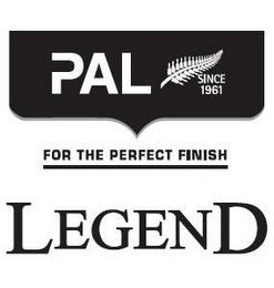 PAL LEGEND FOR THE PERFECT FINISH SINCE 1961 logo