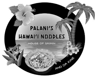 PALANI'S HAWAI'I NOODLES HOUSE OF SAIMIN AND DA KINE logo