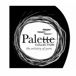 PALETTE COLLECTION THE ARTISTRY OF YARN