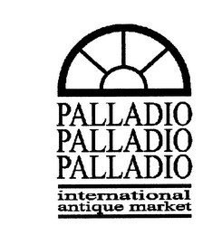 PALLADIO PALLADIO PALLADIO INTERNATIONAL ANTIQUE MARKET logo