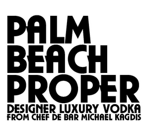 PALM BEACH PROPER DESIGNER LUXURY VODKA FROM CHEF DE BAR MICHAEL KAGDIS logo