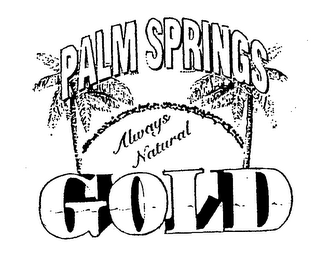 PALM SPRINGS GOLD ALWAYS NATURAL logo