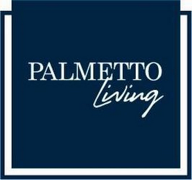 PALMETTO LIVING