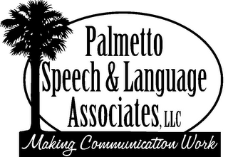 PALMETTO SPEECH & LANGUAGE ASSOCIATES, LLC MAKING COMMUNICATION WORK logo