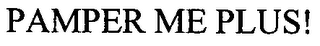 PAMPER ME PLUS! logo