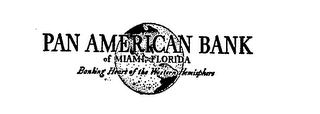 PAN AMERICAN BANK OF MIAMI FLORIDA BANKING HEART OF THE HEMISPHERE logo