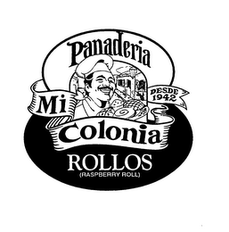 PANADERIA MI COLONIA DESDE 1942 ROLLOS RASPBERRY ROLL logo
