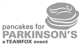 PANCAKES FOR PARKINSON'S A TEAMFOX EVENT logo