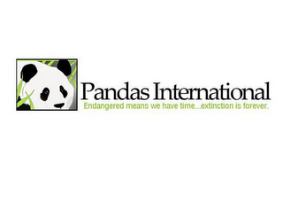 PANDAS INTERNATIONAL ENDANGERED MEANS WE HAVE TIME...EXTINCTION IS FOREVER logo
