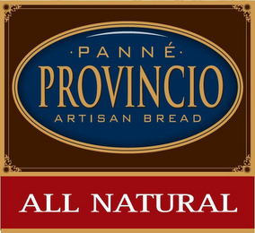 PANNÉ PROVINCIO ARTISAN BREAD ALL NATURAL