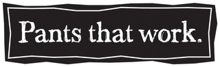 PANTS THAT WORK. logo