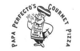 PAPA PERFECTO'S GOURMET PIZZA PAPA PERFECTO EAT NOW!