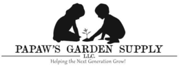 PAPAW'S GARDEN SUPPLY LLC. HELPING THE NEXT GENERATION GROW! logo