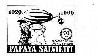 PAPAYA SALVIETTI 1920 1990 70 ANOS EL SABOR ORIGINAL QUE NADIE DISCUTE logo
