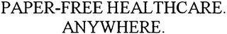 PAPER-FREE HELATHCARE. ANYWHERE logo